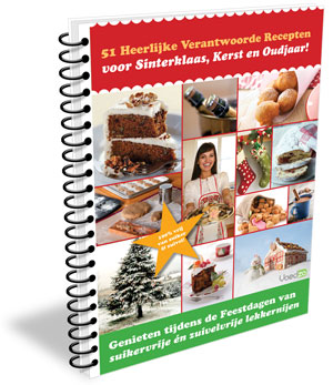 Receptenboek met suiker-en zuivelvrije lekkernijen 51 recepten voor Sinterklaas, Kerst en Oudjaar